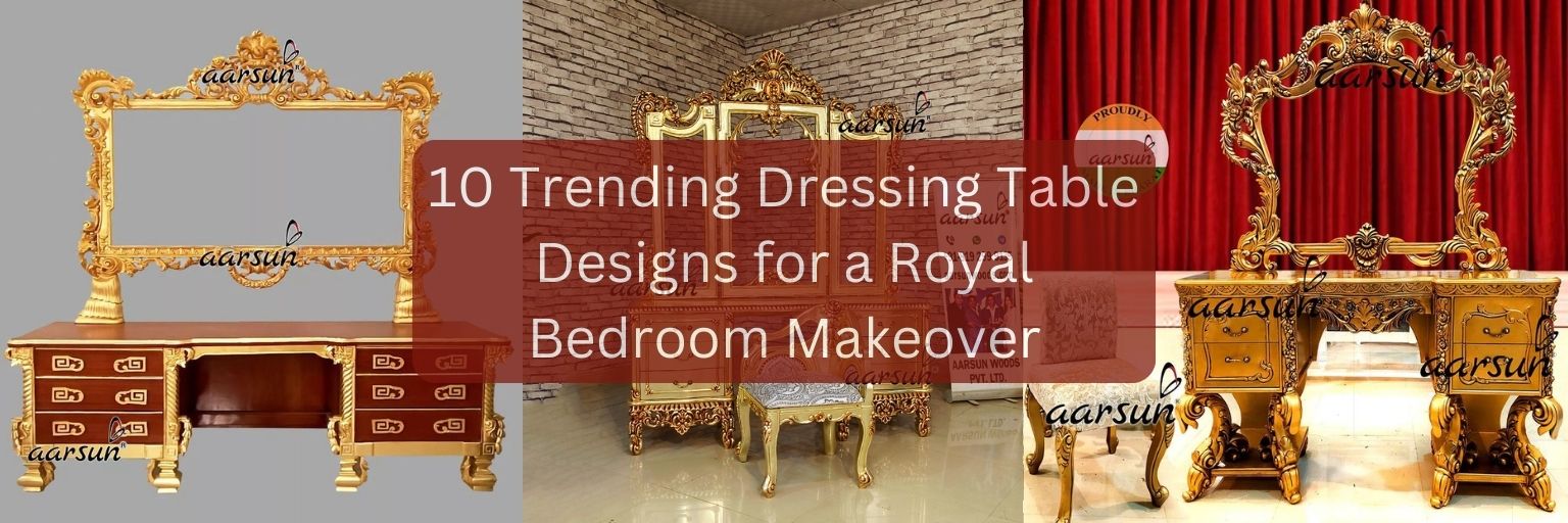 10 Trending Dressing Table Designs for a Royal Bedroom Makeover